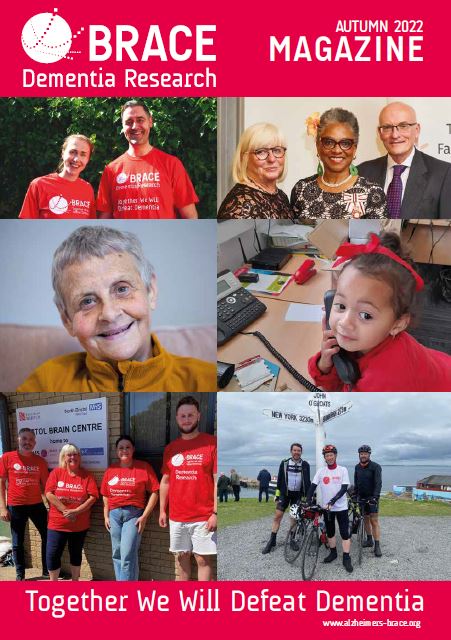 BRACE Autumn 2022 Spring Magazine On the left side, there are two people in red BRACE tops smiling, below is dementia campaigner Wendy Mitchell. Below Wendy is a photo of the BRACE fundraising team. On the top right column is a photo of three people in formal dress from the BRACE gala, below is a 3 year old child answering the BRACE office phone, at the bottom right there are three cyclist at John O' Groats with bikes in BRACE tops.