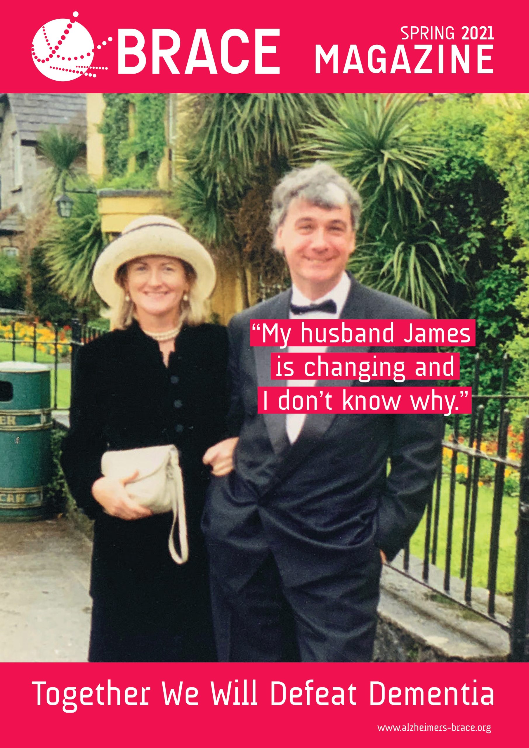 A couple stands next to each other, the overlaid quote reads "My husband James is changing and I don't know why", this summarises a story of a couple who have been impacted by Dementia and subsequently worked with BRACE Dementia Research