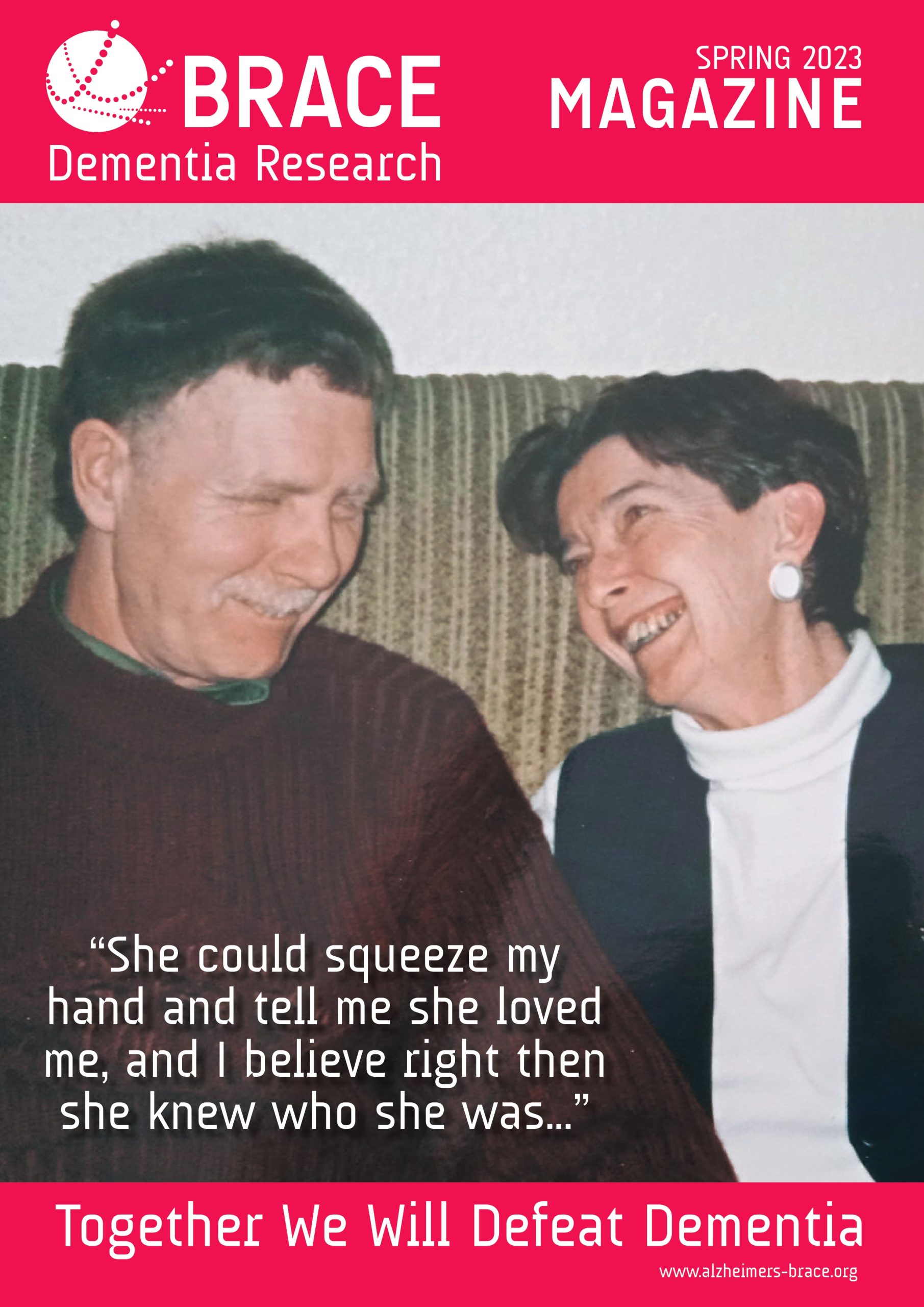 A couple stands next to each other, the overlaid quote reads "She could squeeze my hand and tell me she loved me, and I believe right then she knew who she was", this summarises a story of a couple who have been impacted by Dementia and subsequently donated to BRACE Dementia Research and shared their story with us