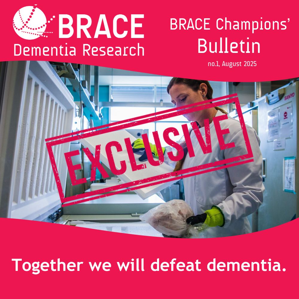 BRACE Bulletin - No.1 - Your Impact on: the South West Dementia Brain Bank